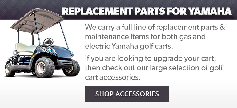 Replacement Parts For Yamaha. Click to shop accessories.